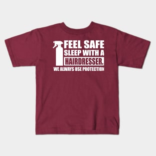 Feel safe sleep with a hairdresser (white) Kids T-Shirt